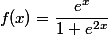 f(x)=\dfrac{e^{x}}{1+e^{2x}}